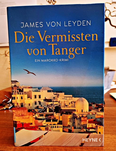 James von Leyden: Die Vermissten von Tanger. Ein Marokko-Krimi